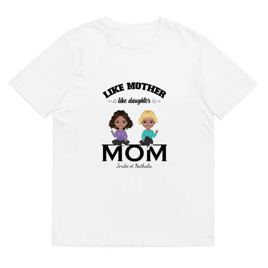 T-shirt Like mother like daughter