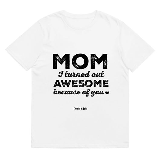 T-shirt Mom awesome because of you